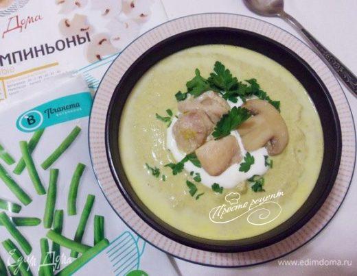 Куриный суп-пюре с шампиньонами и стручковой фасолью